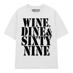 Áo thun vintage WINE, DINE & SIXTY NINE - D34 (trắng)
