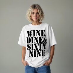 Áo thun vintage WINE, DINE & SIXTY NINE - D34 (trắng)