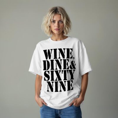 Áo thun vintage WINE, DINE & SIXTY NINE - D34 (trắng)